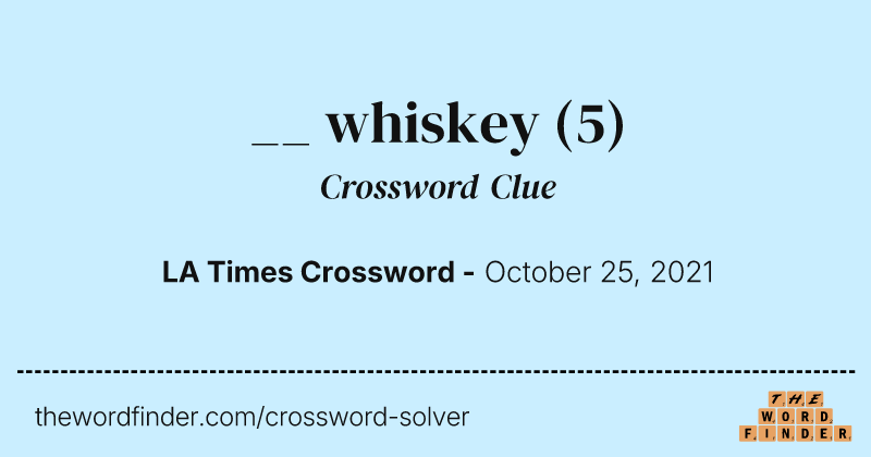 __ whiskey crossword clue image