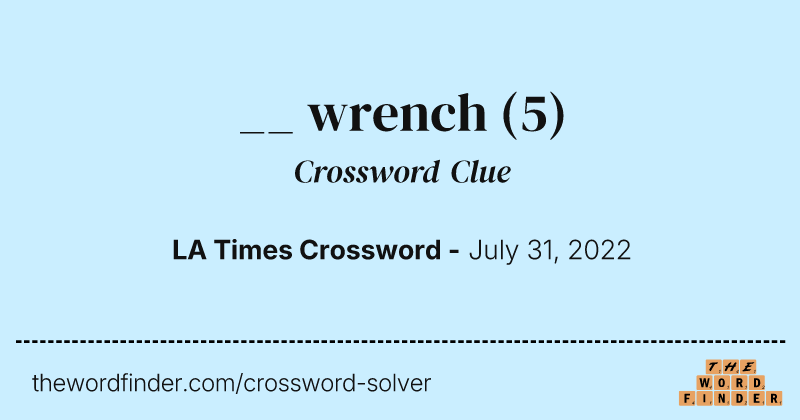__ wrench crossword clue image