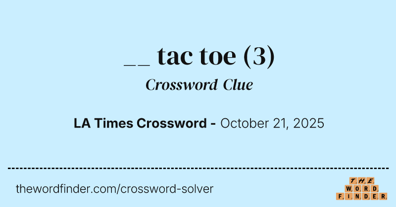 __ tac toe crossword clue image