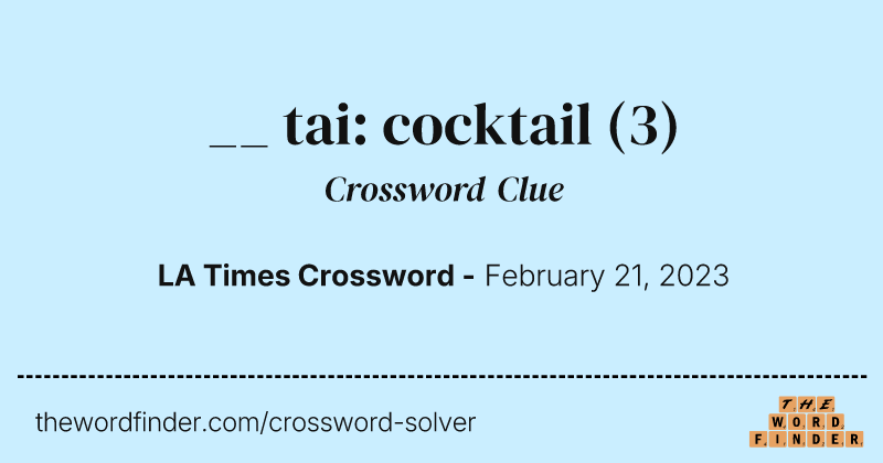 __ tai: cocktail crossword clue image