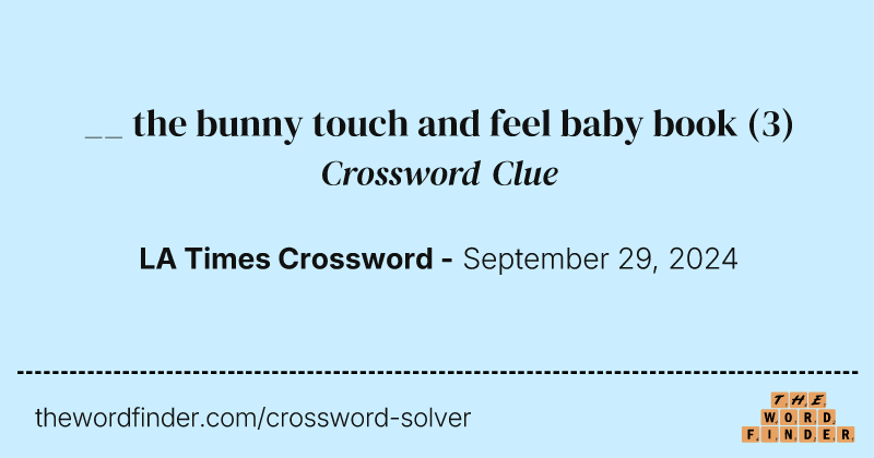 __ the bunny touch and feel baby book crossword clue image