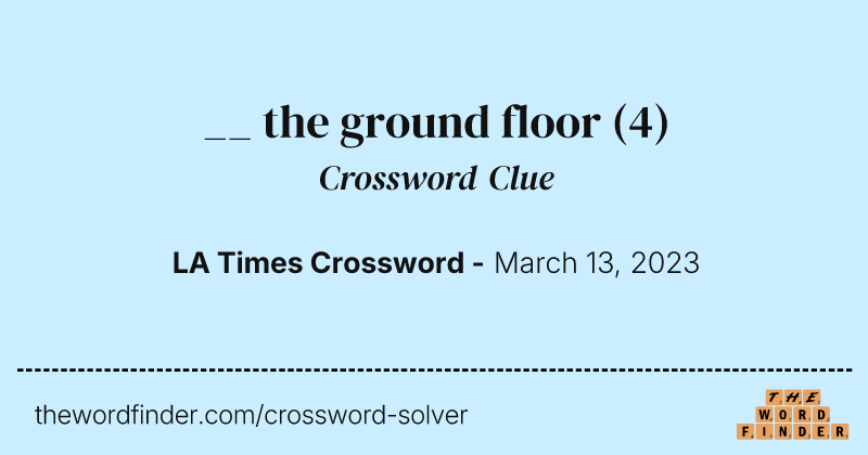 __ the ground floor crossword clue image