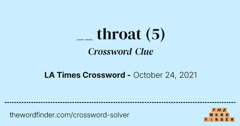 __ throat crossword clue image