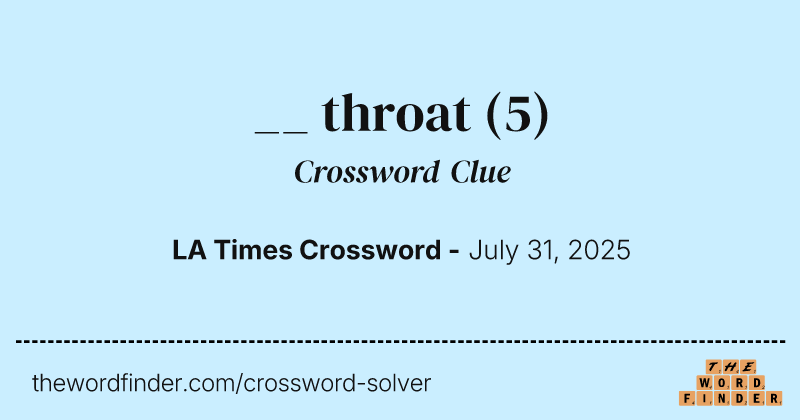 __ throat crossword clue image