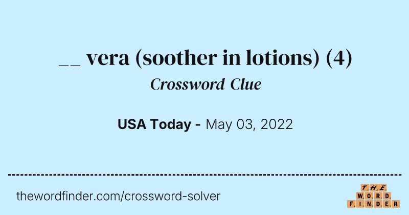 __ vera (soother in lotions) crossword clue image