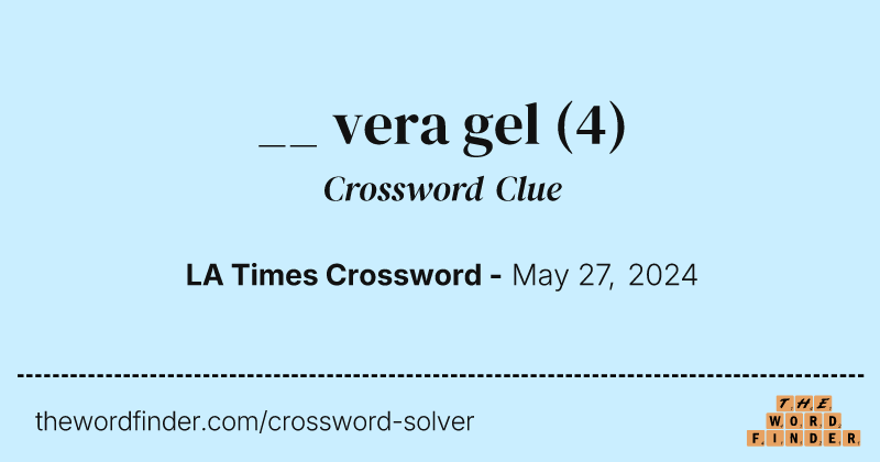 __ vera gel crossword clue image
