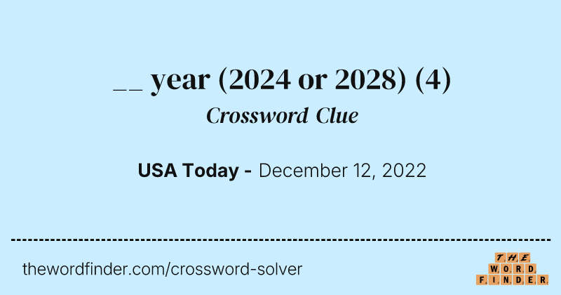 __ year (2024 or 2028) crossword clue image