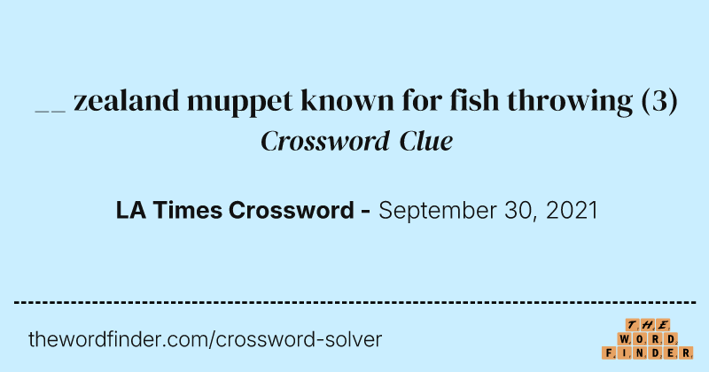 __ zealand muppet known for fish throwing crossword clue image