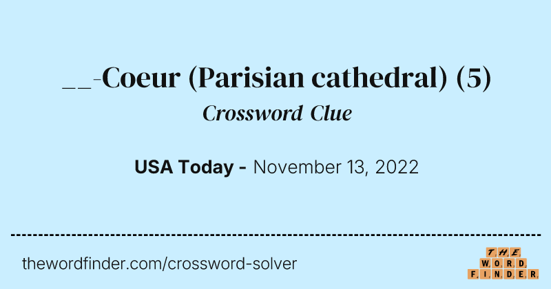 __-Coeur (Parisian cathedral) crossword clue image