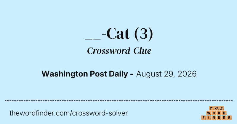 __-Cat crossword clue image