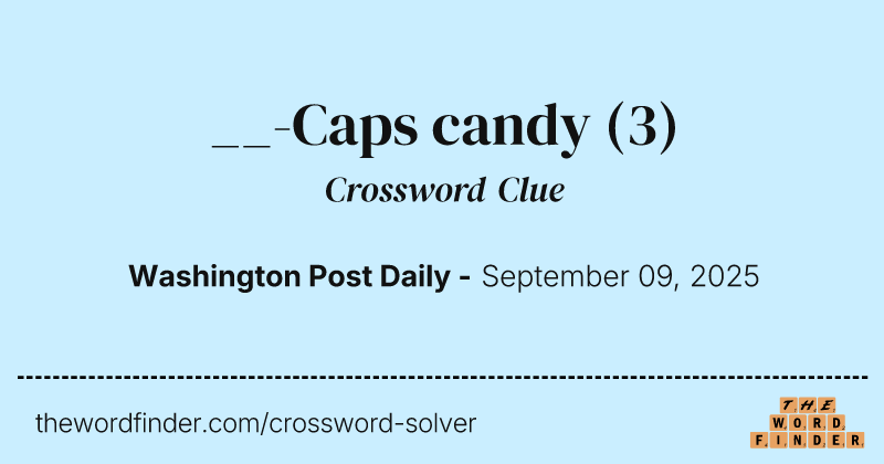__-Caps candy crossword clue image