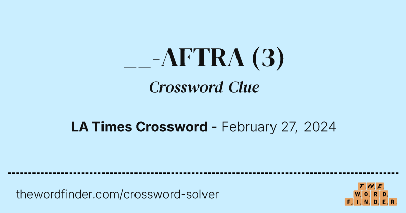 __-AFTRA crossword clue image