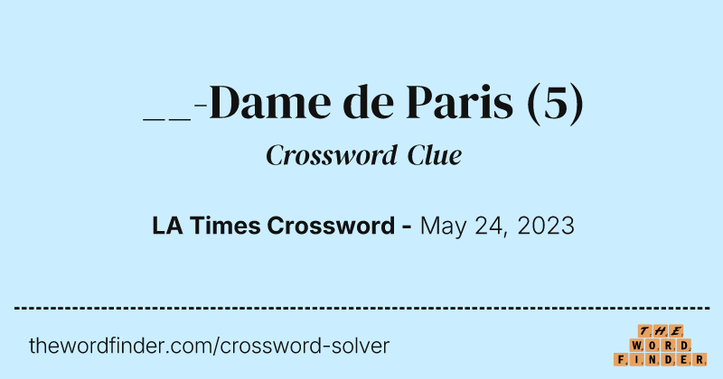 __-Dame de Paris crossword clue image