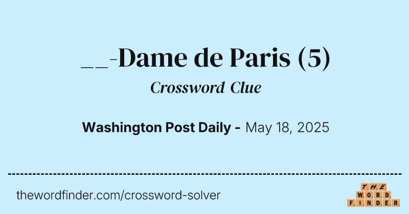 __-Dame de Paris crossword clue image