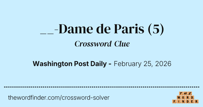 __-Dame de Paris crossword clue image
