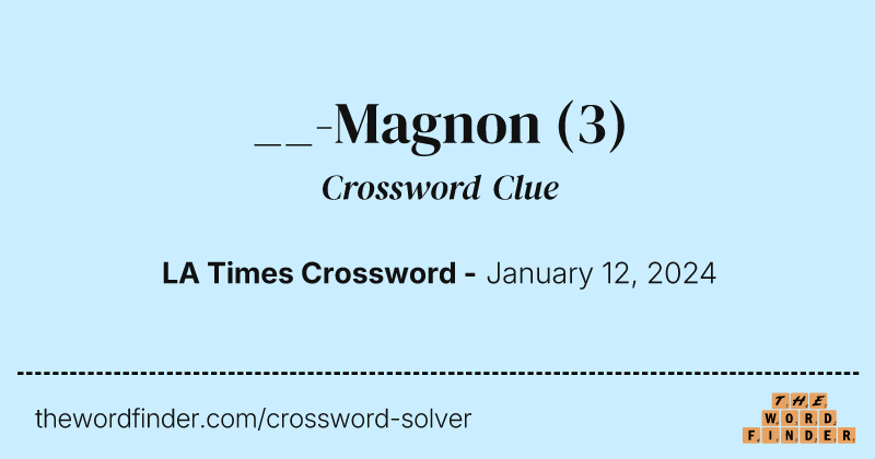 __-Magnon crossword clue image