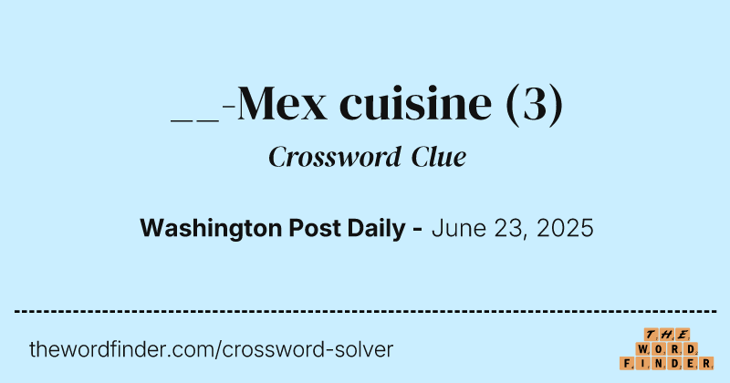 __-Mex cuisine crossword clue image