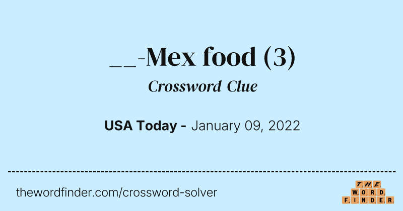 __-Mex food crossword clue image