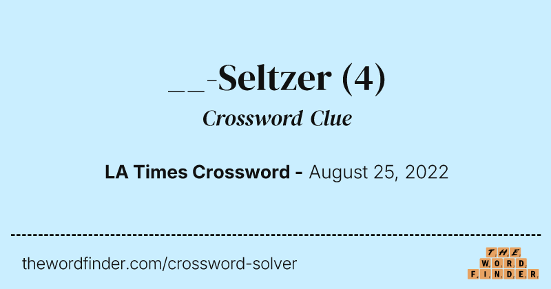__-Seltzer crossword clue image