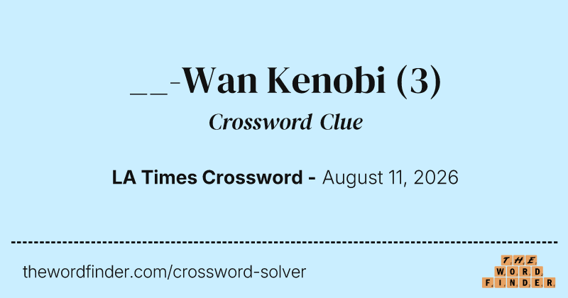 __-Wan Kenobi crossword clue image
