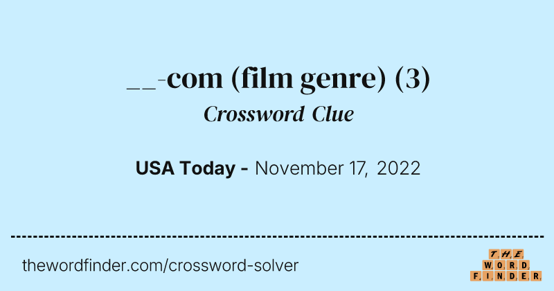__-com (film genre) crossword clue image