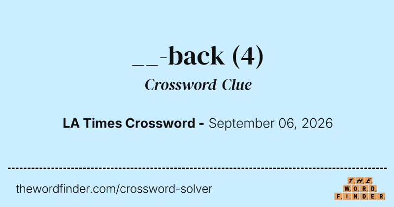 __-back crossword clue image