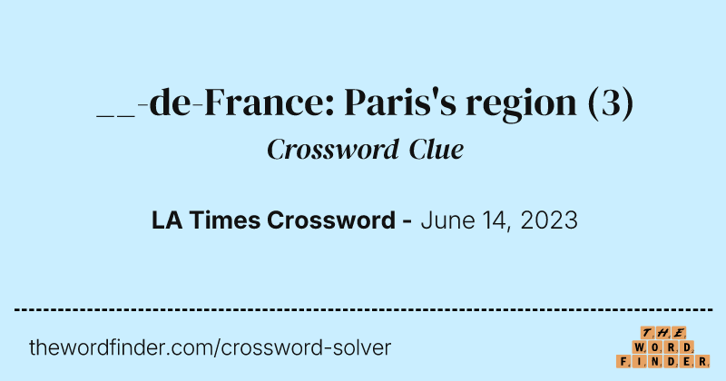 __-de-France: Paris's region crossword clue image