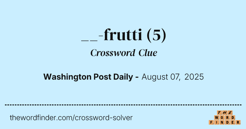 __-frutti crossword clue image