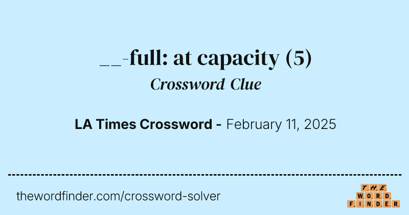 __-full: at capacity crossword clue image