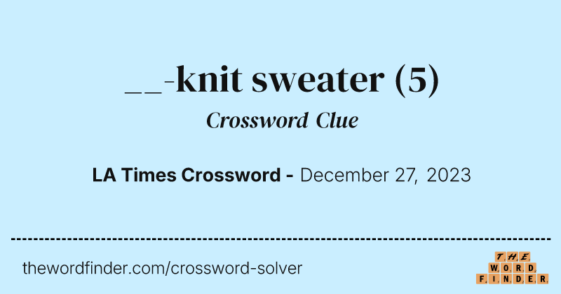 __-knit sweater crossword clue image