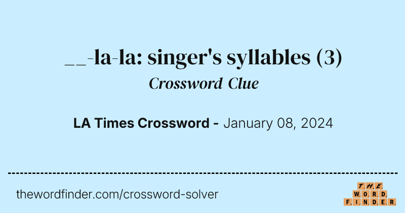 __-la-la: singer's syllables crossword clue image