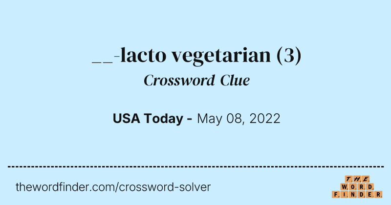 __-lacto vegetarian crossword clue image