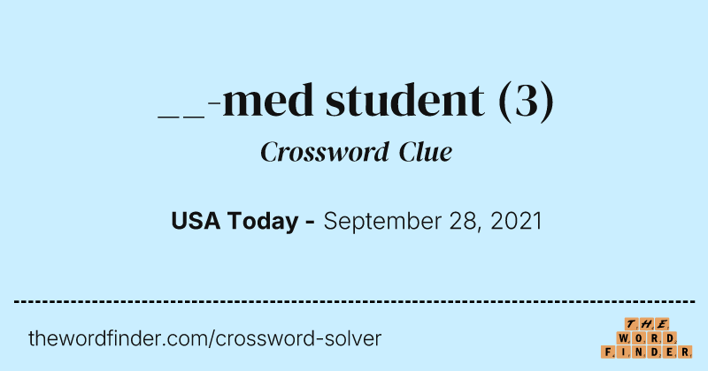 __-med student crossword clue image