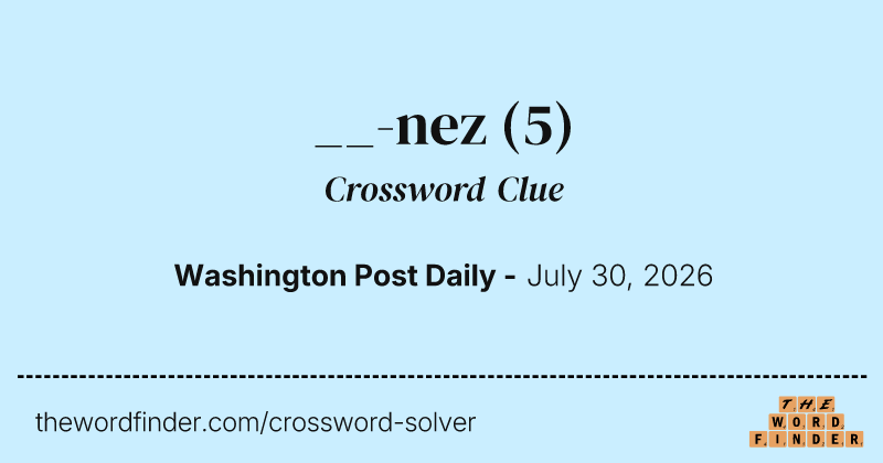 __-nez crossword clue image