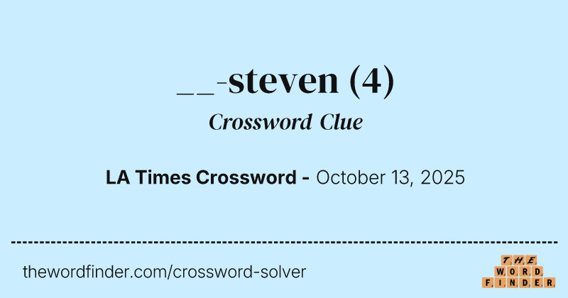 __-steven crossword clue image
