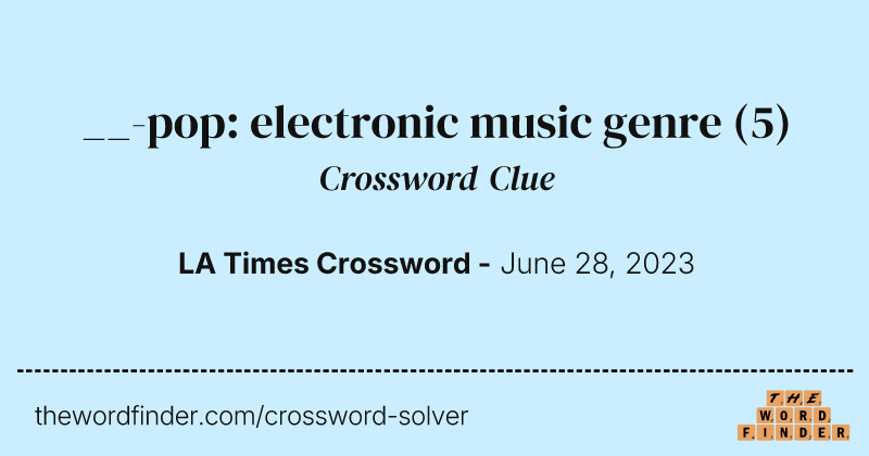 __-pop: electronic music genre crossword clue image