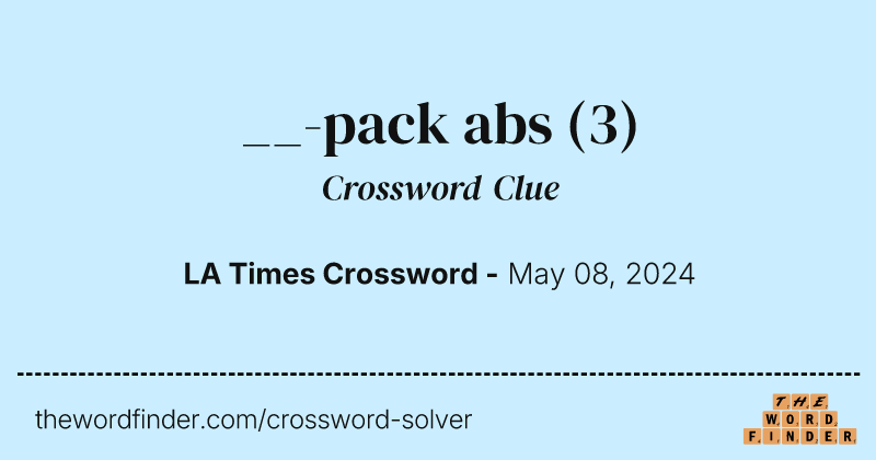 __-pack abs crossword clue image
