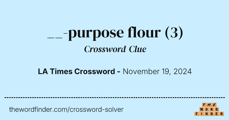 __-purpose flour crossword clue image