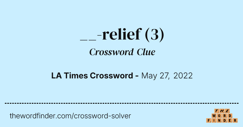 __-relief crossword clue image