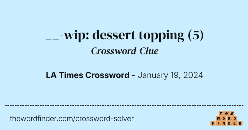 __-wip: dessert topping crossword clue image