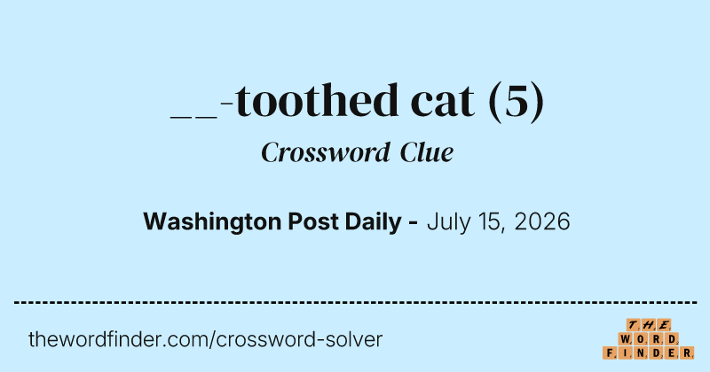 __-toothed cat crossword clue image