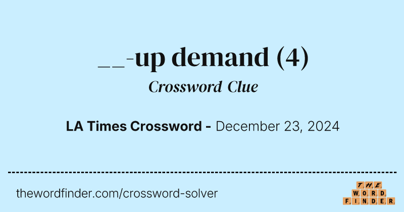 __-up demand crossword clue image