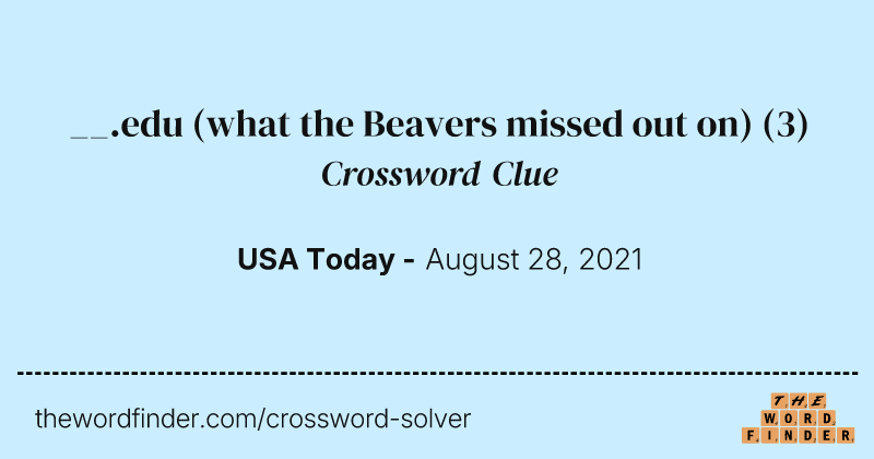 __.edu (what the Beavers missed out on) crossword clue image