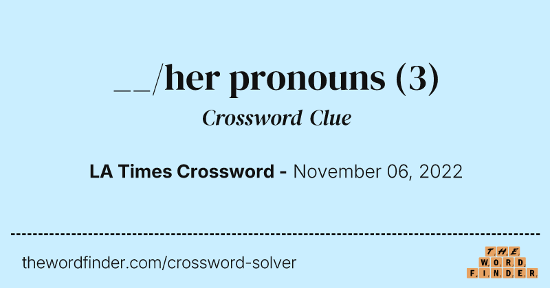 __/her pronouns crossword clue image