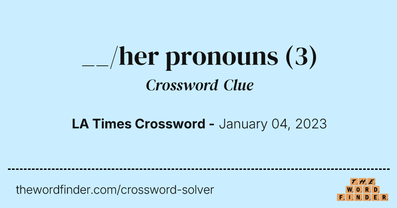 __/her pronouns crossword clue image