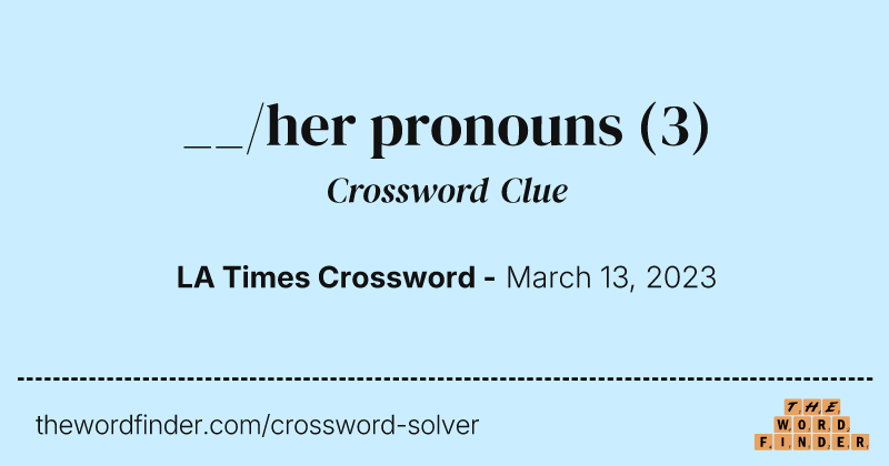 __/her pronouns crossword clue image