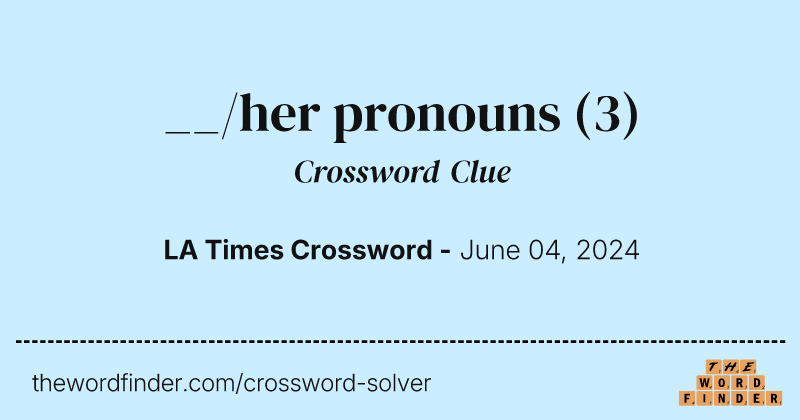 __/her pronouns crossword clue image