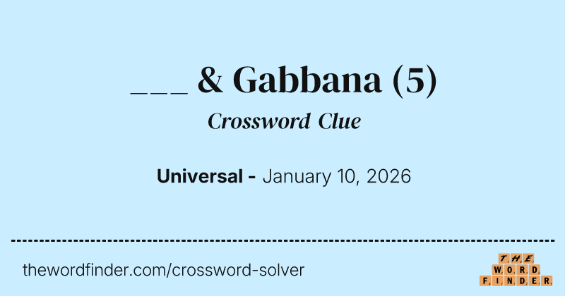 ___ & Gabbana crossword clue image