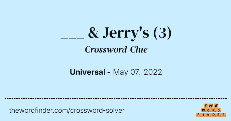 ___ & Jerry's crossword clue image