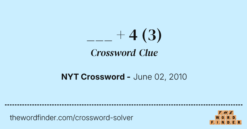 ___ + 4 crossword clue image